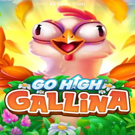 Explore the Exciting World of GoHighGallina: The Ultimate Gaming Experience on KK45.COM Platform