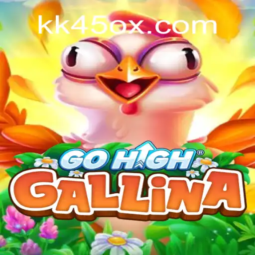 Explore the Exciting World of GoHighGallina: The Ultimate Gaming Experience on KK45.COM Platform